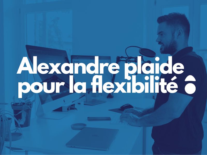 You are currently viewing Alexandre plaide pour la flexibilité